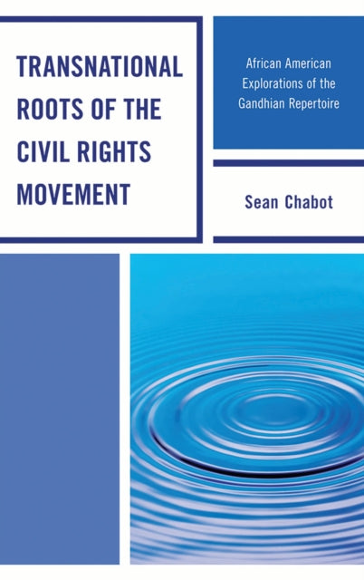 Book cover of: Transnational Roots of the Civil Rights Movement. By: Sean Chabot