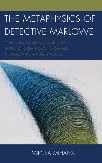 Book cover of: Metaphysics of Detective Marlowe
