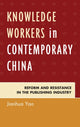 Book cover of: Knowledge Workers in Contemporary China. By: Jianhua Yao