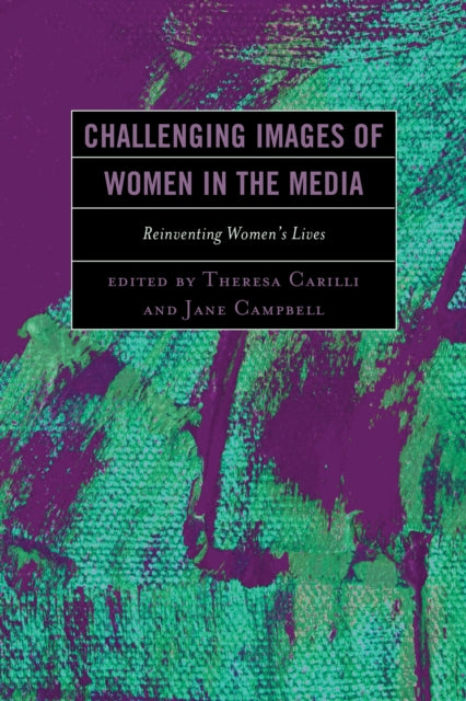 Book cover of: Challenging Images of Women in the Media. By: Theresa Carilli