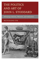 Book cover of: Politics and Art of John L. Stoddard. By: Michaelene Cox