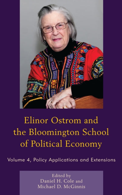 Book cover of: Elinor Ostrom and the Bloomington School of Political Economy. By: Daniel H. Cole