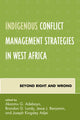 Book cover of: Indigenous Conflict Management Strategies in West Africa. By: Akanmu G. Adebayo