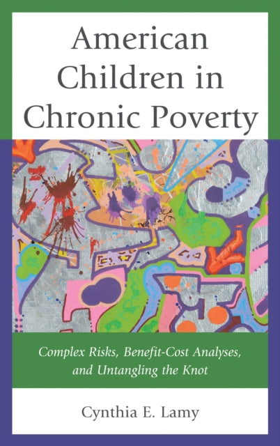 Book cover of: American Children in Chronic Poverty. By: Cynthia E. Lamy