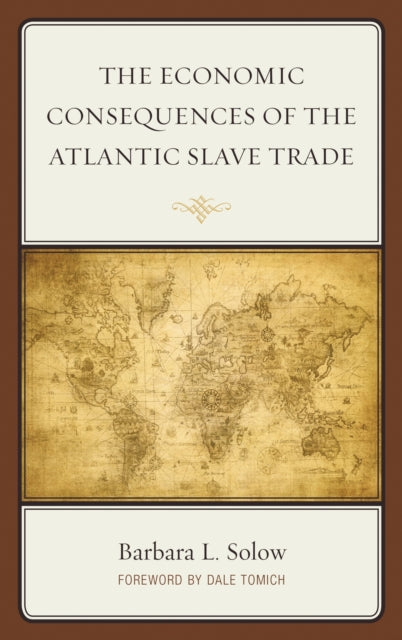 Book cover of: Economic Consequences of the Atlantic Slave Trade. By: Barbara L. Solow