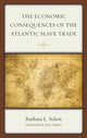 Book cover of: Economic Consequences of the Atlantic Slave Trade. By: Barbara L. Solow