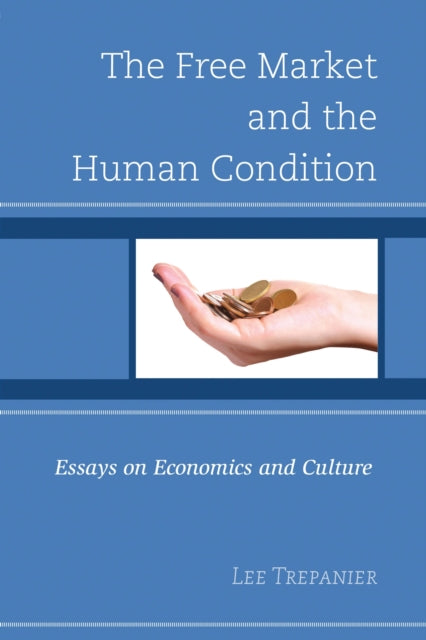 Book cover of: Free Market and the Human Condition. By: Peter McNamara