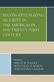 Book cover of: Reconceptualizing Security in the Americas in the Twenty-First Century. By: Bruce M. Bagley
