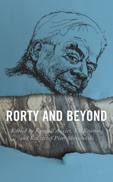 Book cover of: Rorty and Beyond. By: Randall Auxier