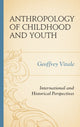 Book cover of: Anthropology of Childhood and Youth. By: Geoffrey Vitale
