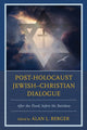 Book cover of: Post-Holocaust Jewish–Christian Dialogue. By: Alan L. Berger