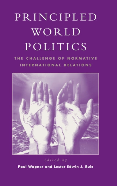 Book cover of: Principled World Politics