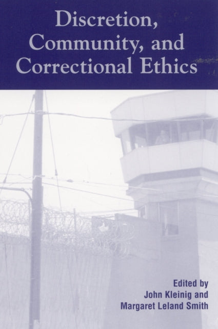 Book cover of: Discretion, Community, and Correctional Ethics. By: John Kleinig