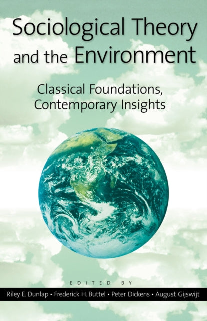 Book cover of: Sociological Theory and the Environment. By: August Gijswijt