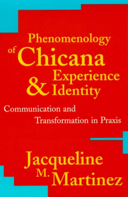 Book cover of: Phenomenology of Chicana Experience and Identity