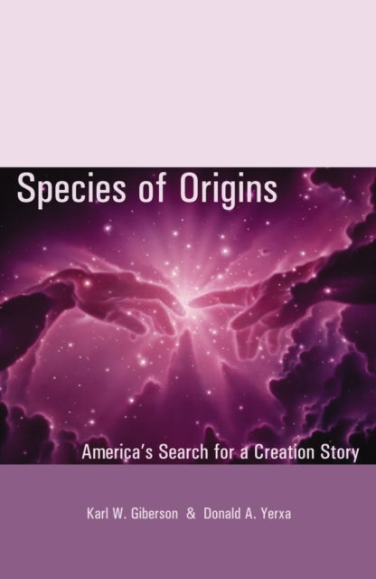 Book cover of: Species of Origins. By: Karl W. Giberson
