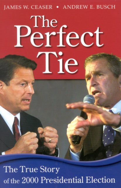 Book cover of: Perfect Tie. By: James W. Busch,  Andrew E. Ceaser
