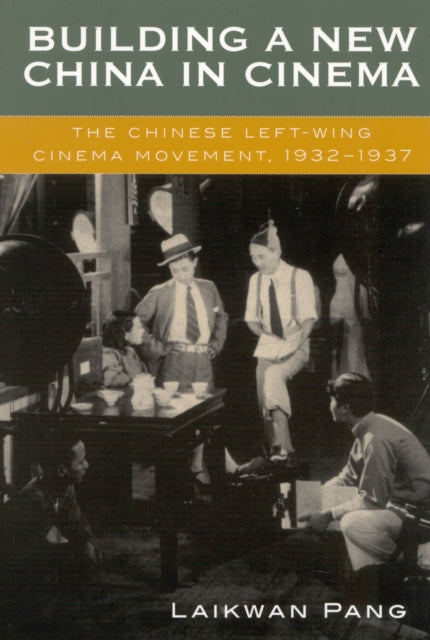 Book cover of: Building a New China in Cinema
