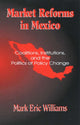 Book cover of: Market Reforms in Mexico. By: Mark Eric Williams