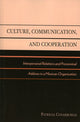 Book cover of: Culture, Communication, and Cooperation. By: Patricia Covarrubias