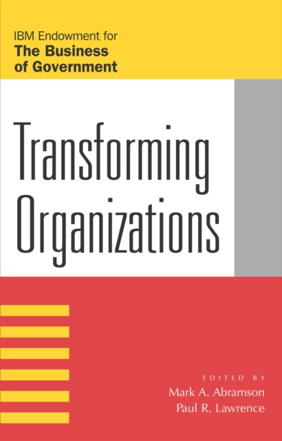 Book cover of: Transforming Organizations. By: Mark A. Abramson