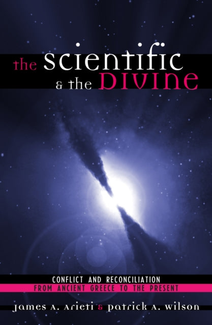 Book cover of: Scientific & the Divine. By: James A. Arieti