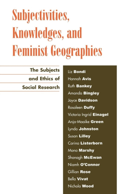 Book cover of: Subjectivities, Knowledges, and Feminist Geographies. By: Liz Bondi et al.