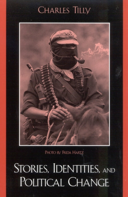 Book cover of: Stories, Identities, and Political Change. By: Charles Tilly