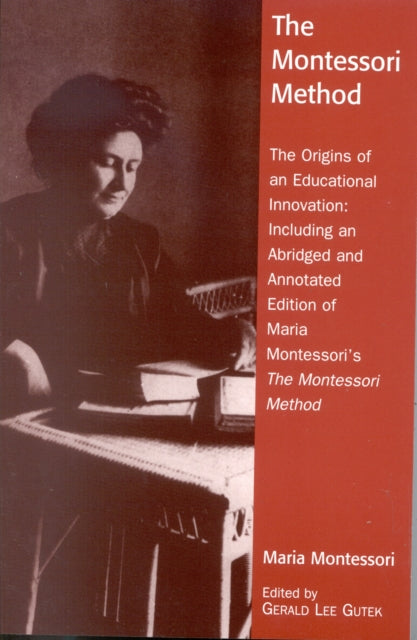 Book cover of: Montessori Method. By: Gerald L. Gutek