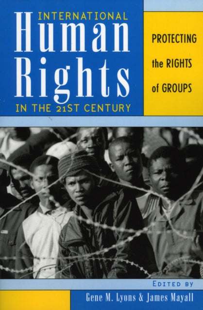 Book cover of: International Human Rights in the 21st Century. By: Gene M. Lyons