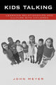 Book cover of: Kids Talking. By: John Meyer
