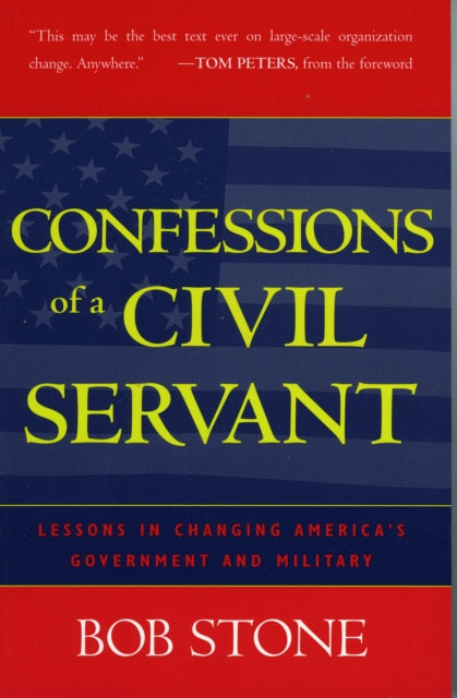 Book cover of: Confessions of a Civil Servant. By: Bob Stone