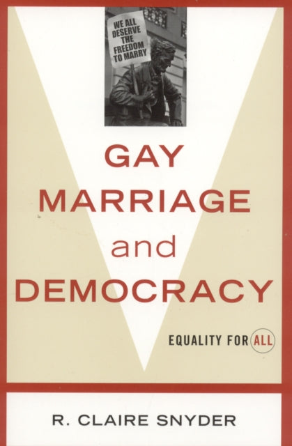 Book cover of: Gay Marriage and Democracy. By: R. Claire Snyder
