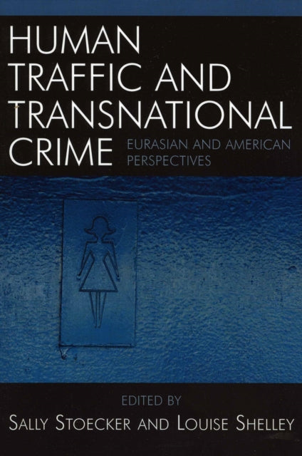 Book cover of: Human Traffic and Transnational Crime. By: Louise Shelley