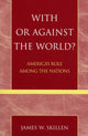 Book cover of: With or Against the World?