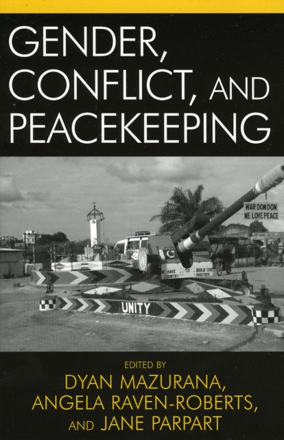 Book cover of: Gender, Conflict, and Peacekeeping. By: Dyan Mazurana