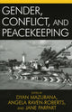 Book cover of: Gender, Conflict, and Peacekeeping. By: Dyan Mazurana