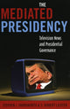 Book cover of: Mediated Presidency. By: Stephen J. Farnsworth