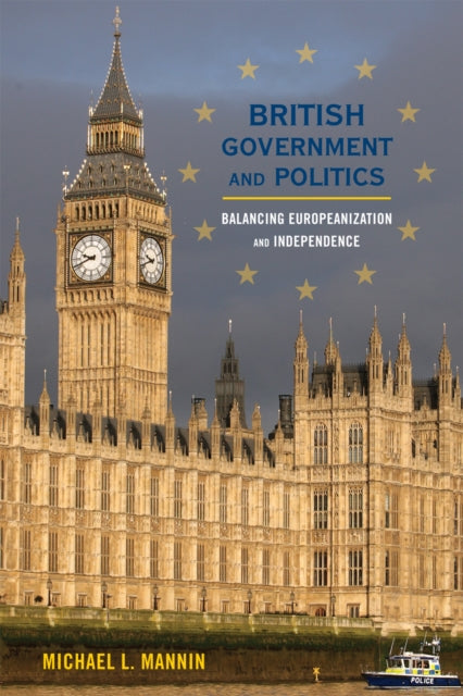 Book cover of: British Government and Politics. By: Michael L. Mannin