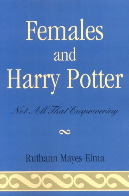 Book cover of: Females and Harry Potter. By: Ruthann Mayes-Elma