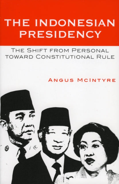 Book cover of: Indonesian Presidency. By: Angus McIntyre