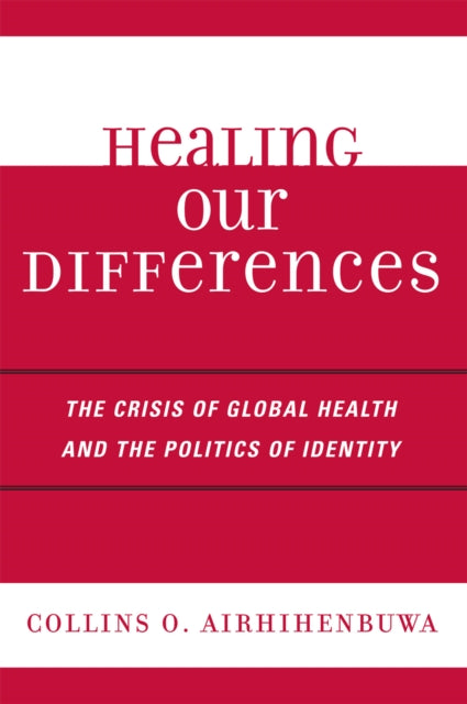 Book cover of: Healing Our Differences. By: Collins O. Airhihenbuwa, Collins O Airhihenbuwa