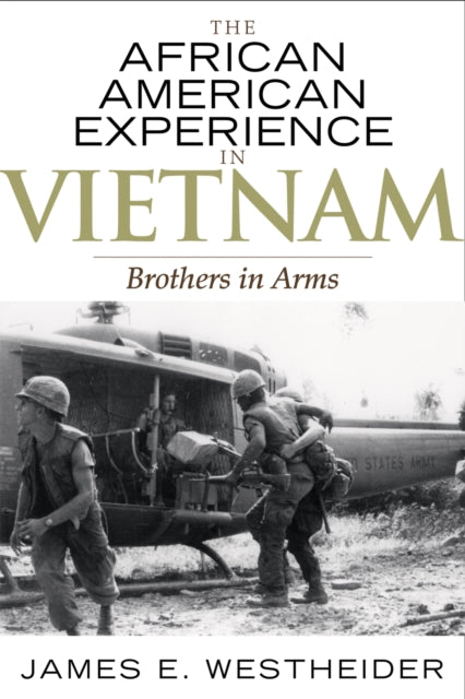 Book cover of: African American Experience in Vietnam. By: James E. Westheider