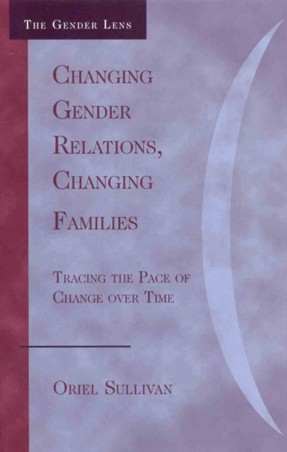 Book cover of: Changing Gender Relations, Changing Families. By: Oriel Sullivan