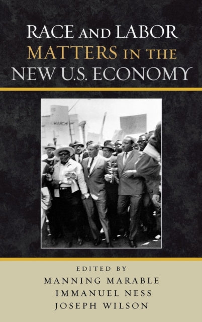 Book cover of: Race and Labor Matters in the New U.S. Economy. By: Manning Marable