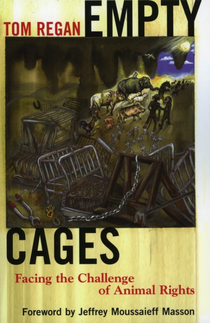 Book cover of: Empty Cages. By: Tom Regan