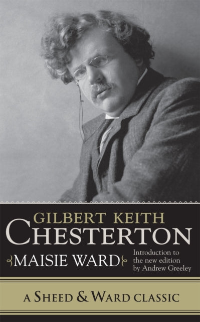 Book cover of: Gilbert Keith Chesterton. By: Maisie Ward