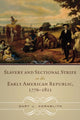 Book cover of: Slavery and Sectional Strife in the Early American Republic, 1776–1821. By: Gary J. Kronblith