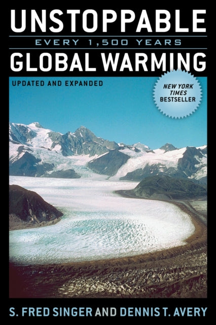Book cover of: Unstoppable Global Warming. By: S. Fred Singer