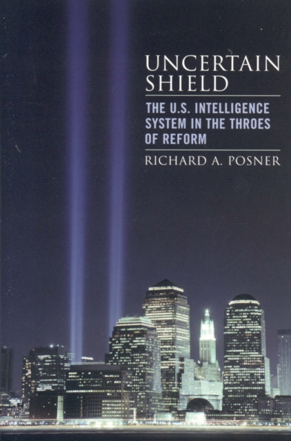 Book cover of: Uncertain Shield. By: Richard A. Posner